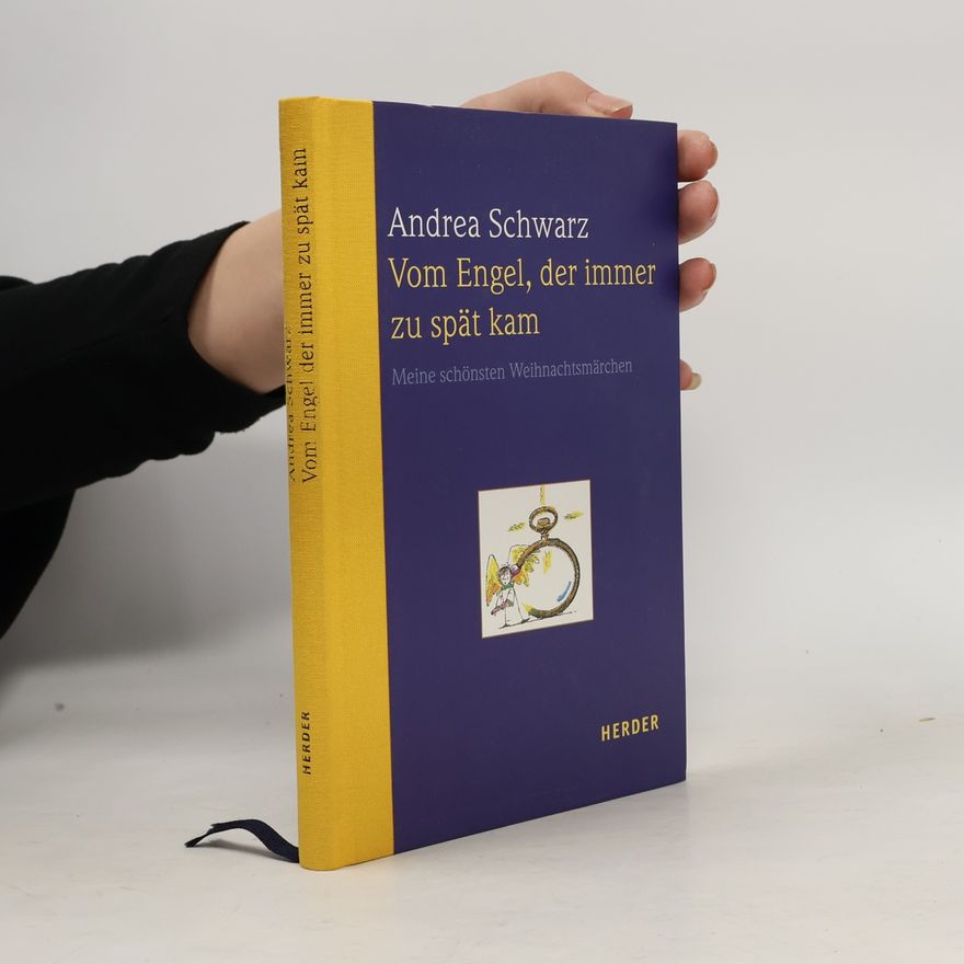 Andrea Schwarz Vom Engel, der immer zu spät kam
