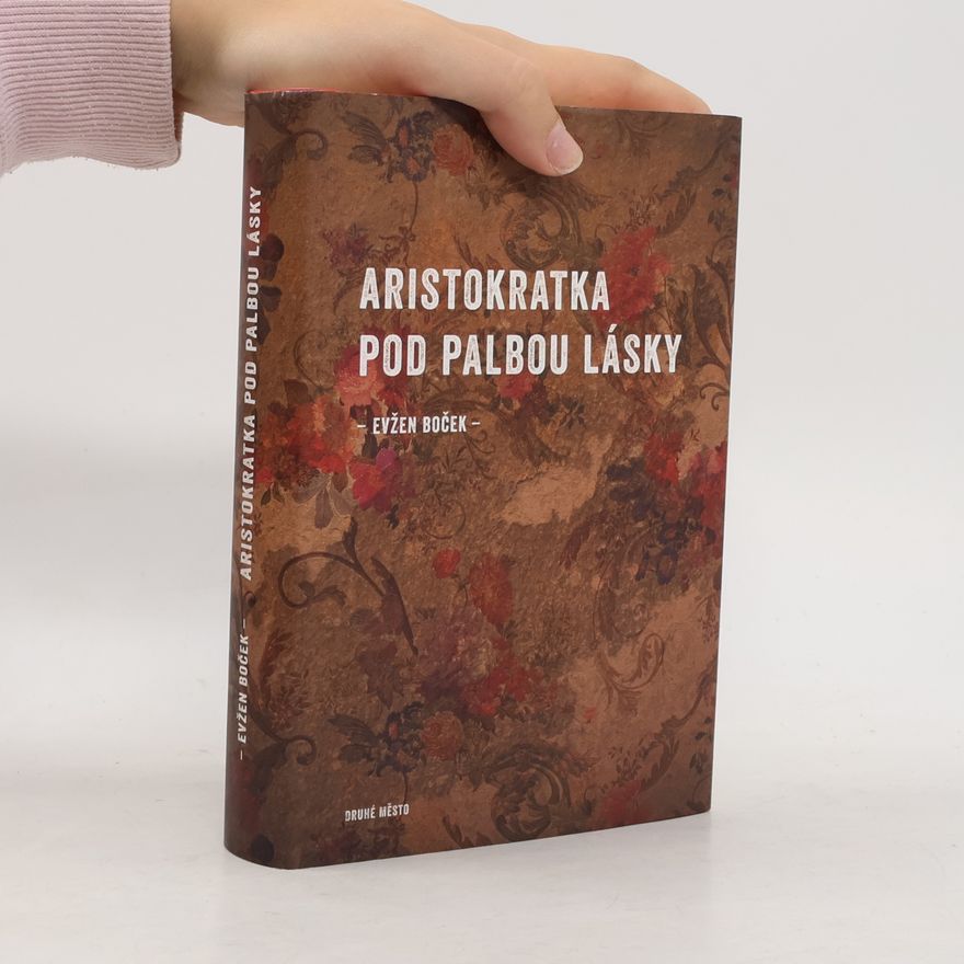 Evžen Boček Aristokratka pod palbou lásky