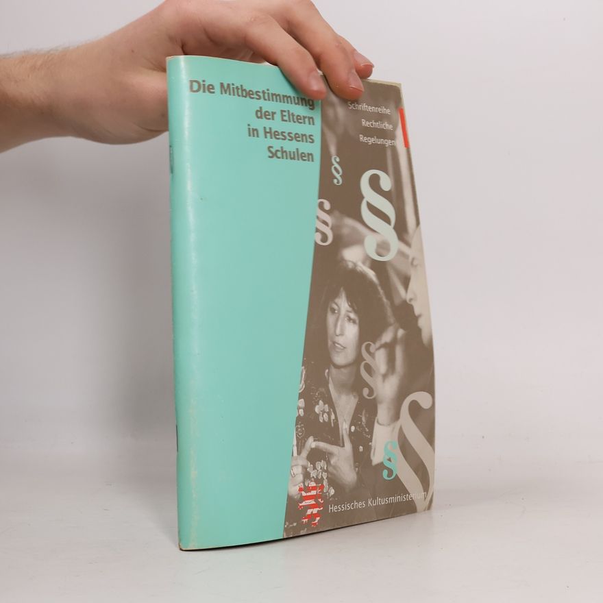 Various authors Die Mitbestimmung der Eltern in Hessens Schulen
