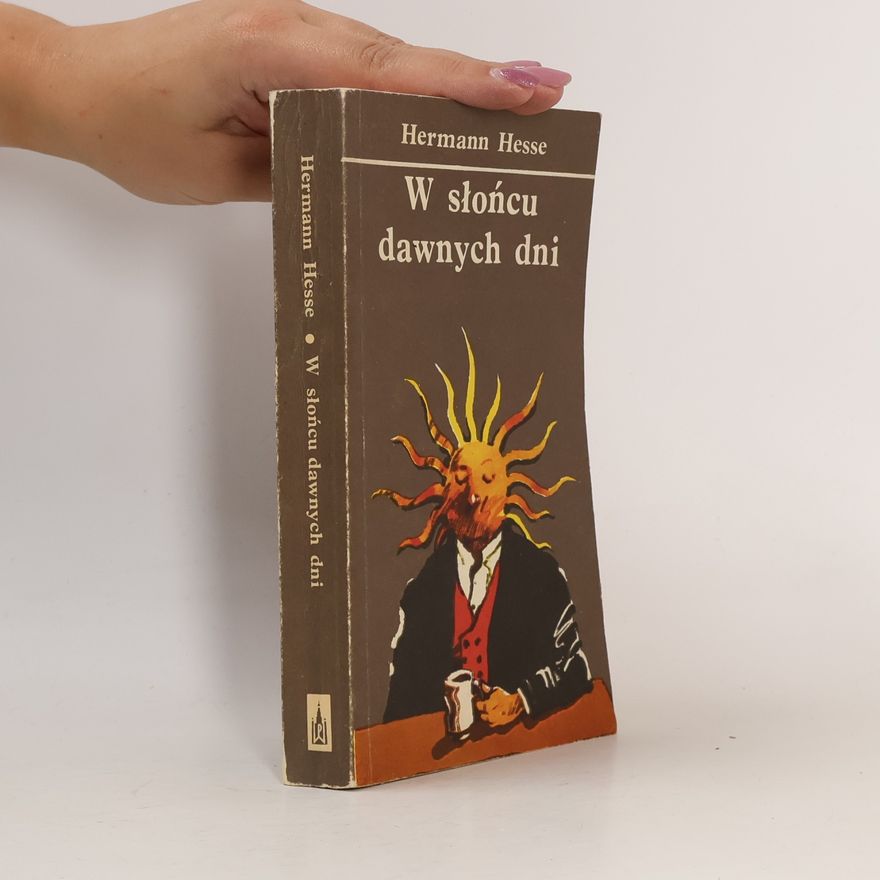 Hermann Hesse W słońcu dawnych dni