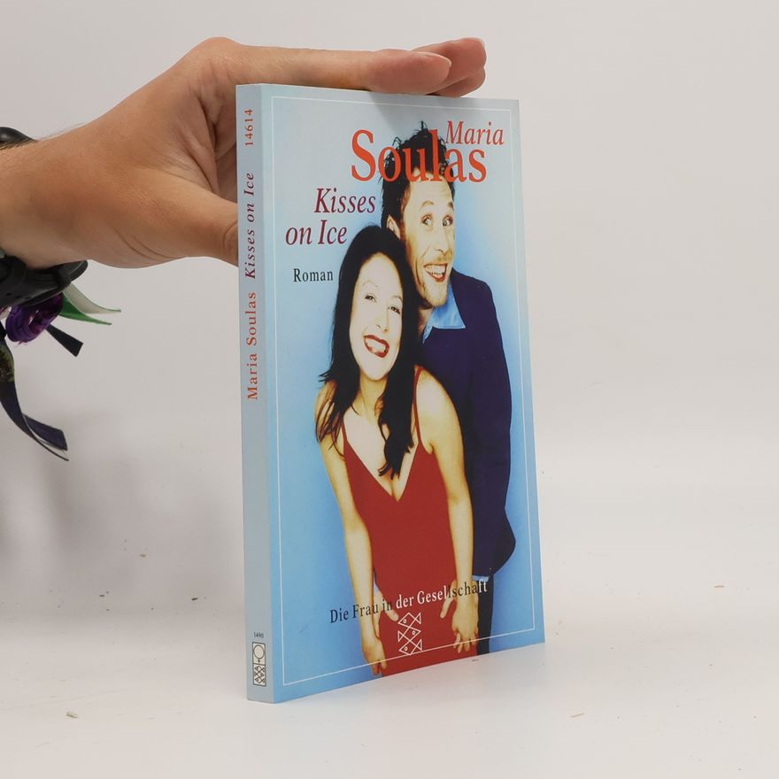 Maria Soulas Die Frau in der Gesellschaft: Kisses on Ice