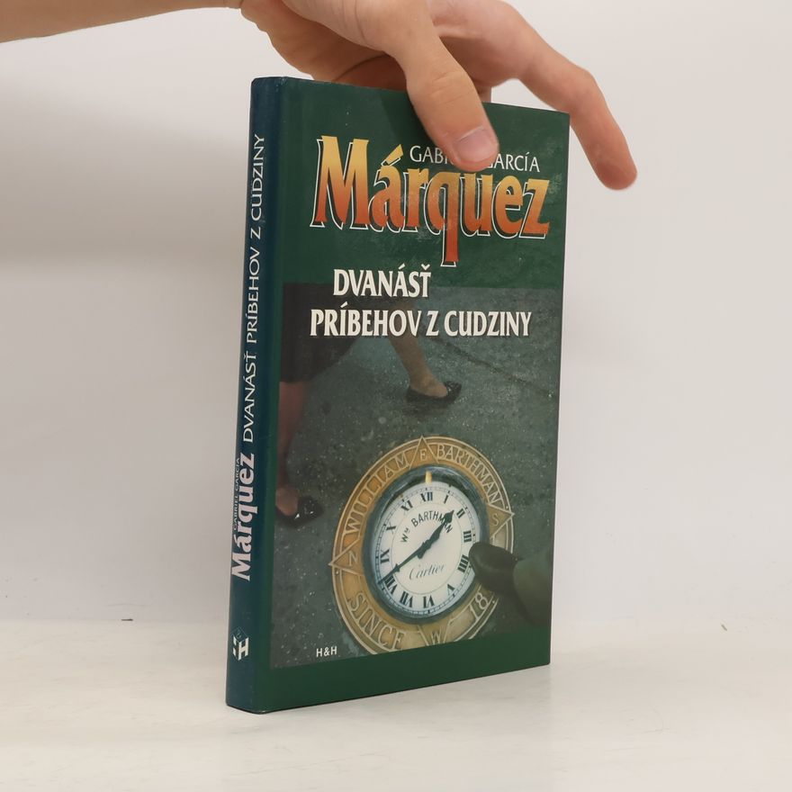 Gabriel García Márquez Dvanásť príbehov z cudziny
