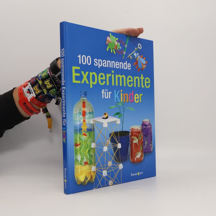 Georgina Andrews 100 spannende Experimente für Kinder