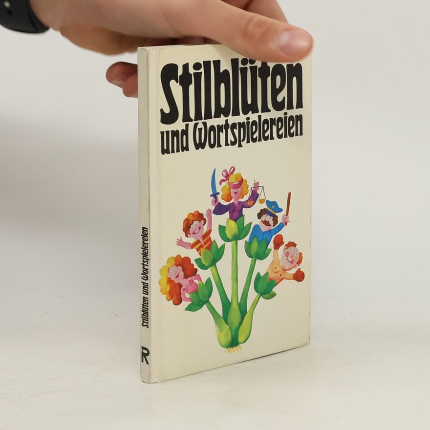 Autorenkollektiv Stilblüten und Wortspielereien