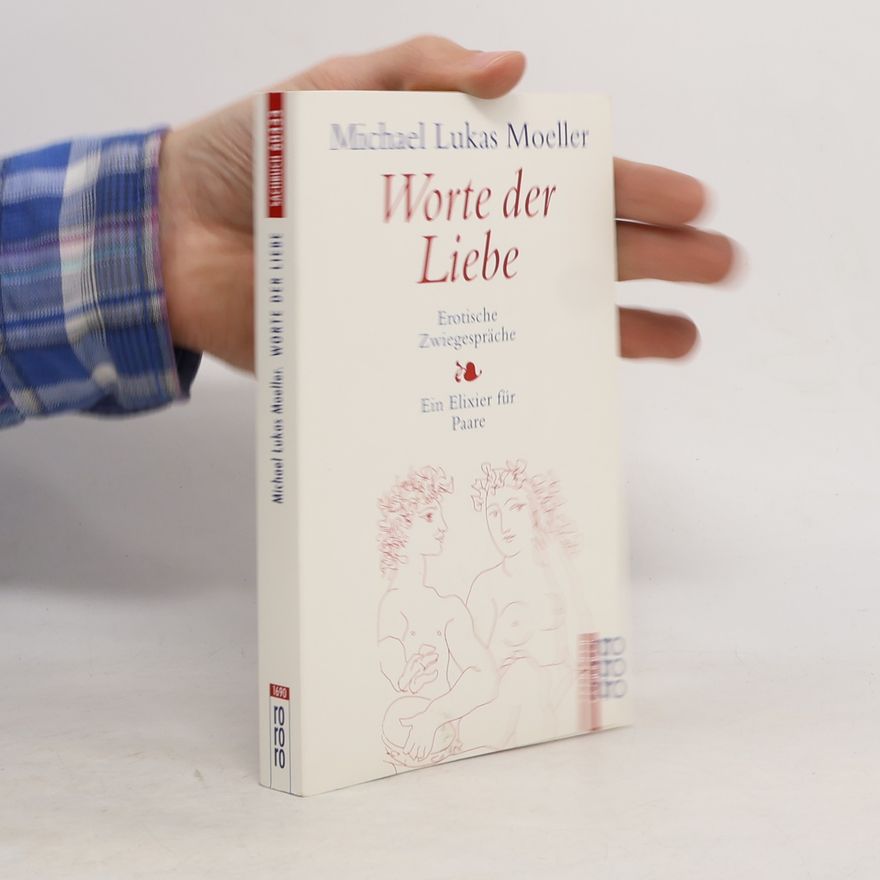 Michael Lukas Moeller Worte der Liebe