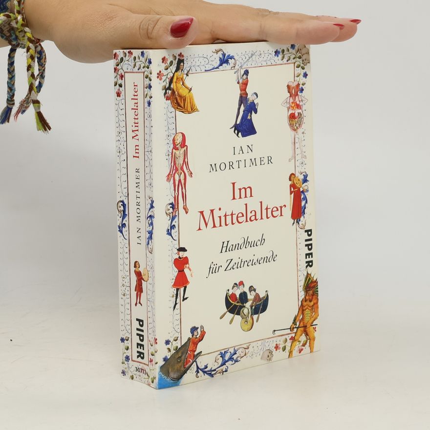 Ian Mortimer Im Mittelalter