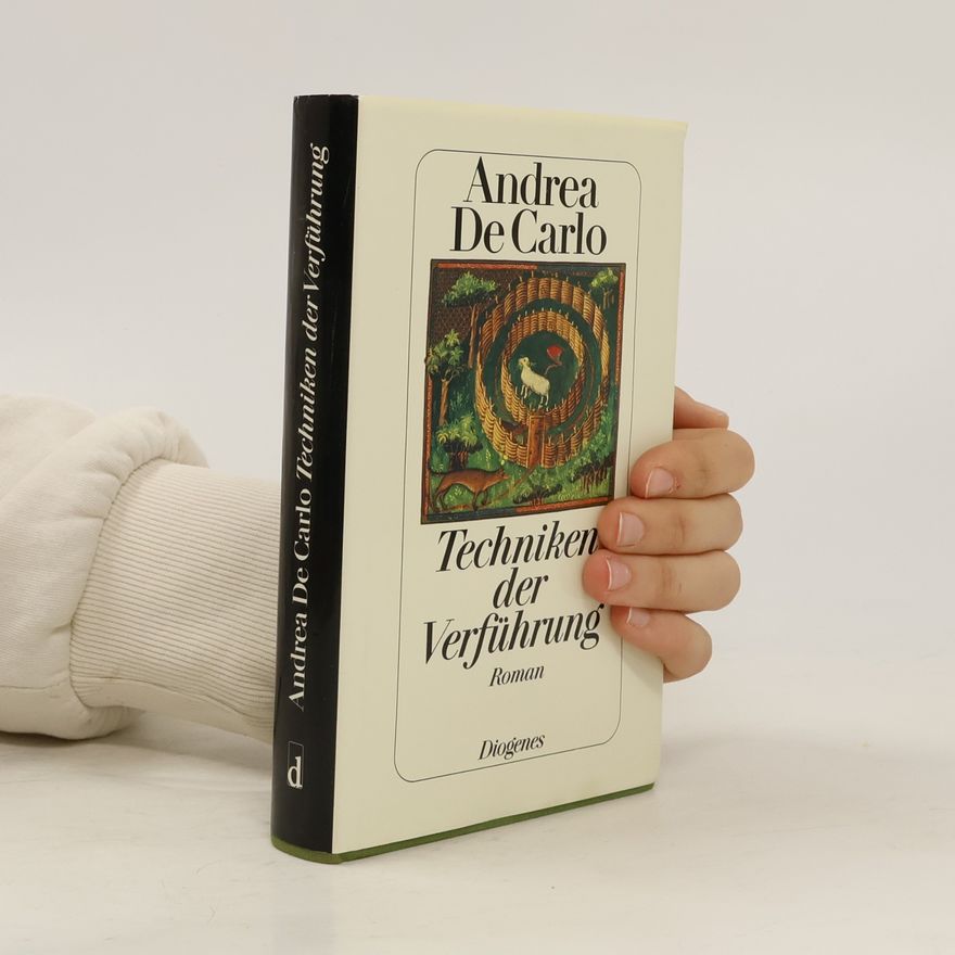 Andrea De Carlo Techniken der Verführung