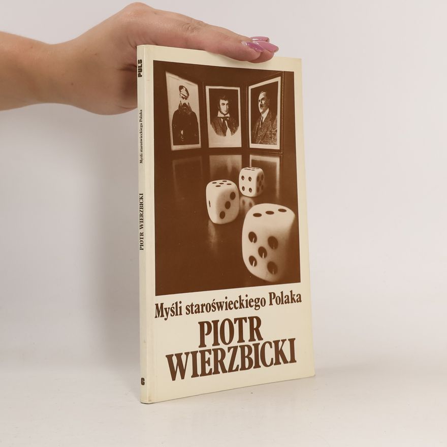 Piotr Wierzbicki Myśli staroświeckiego Polaka