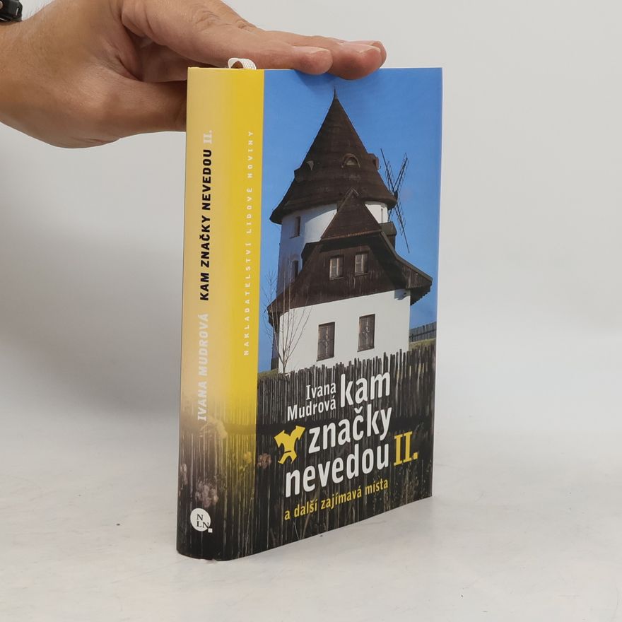 Ivana Mudrová Kam značky nevedou II: A další zajímavá místa