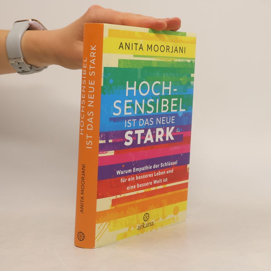 Anita Moorjani Hochsensibel ist das neue Stark