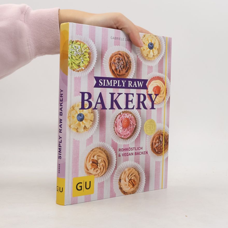 Gabriele Danek Simply raw bakery