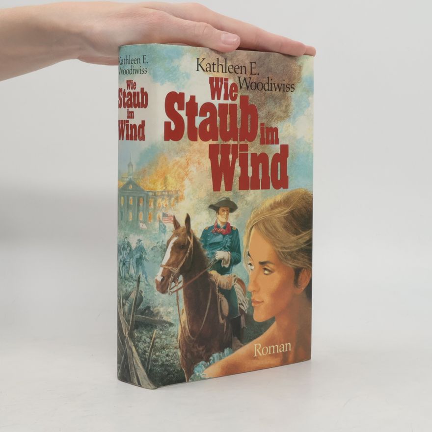 Kathleen E. Woodiwiss Wie Staub im Wind