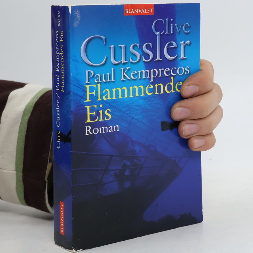 Clive Cussler Flammendes Eis. Roman
