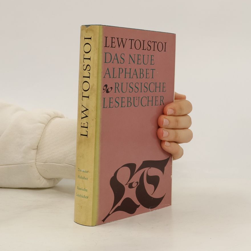 Léon Tolstoï Das neue Alphabet & Russische Lesebücher