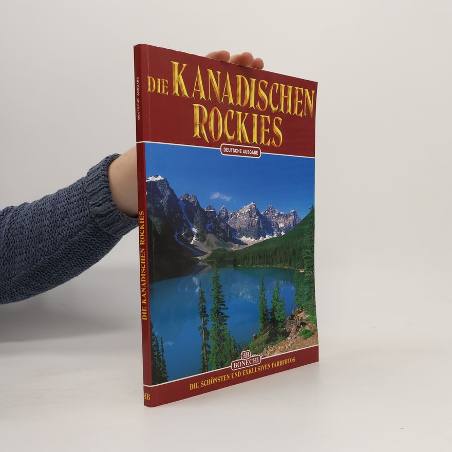 Carl Benn Die kanadischen Rockies: die schönsten und exklusiven Farbfotos