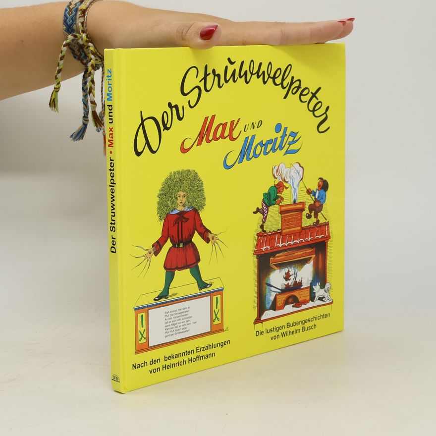 Autorenkollektiv Der Struwwelpeter. Max und Moritz