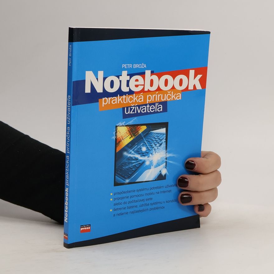 Petr Broža Notebook. Praktická príručka užívaťeľa