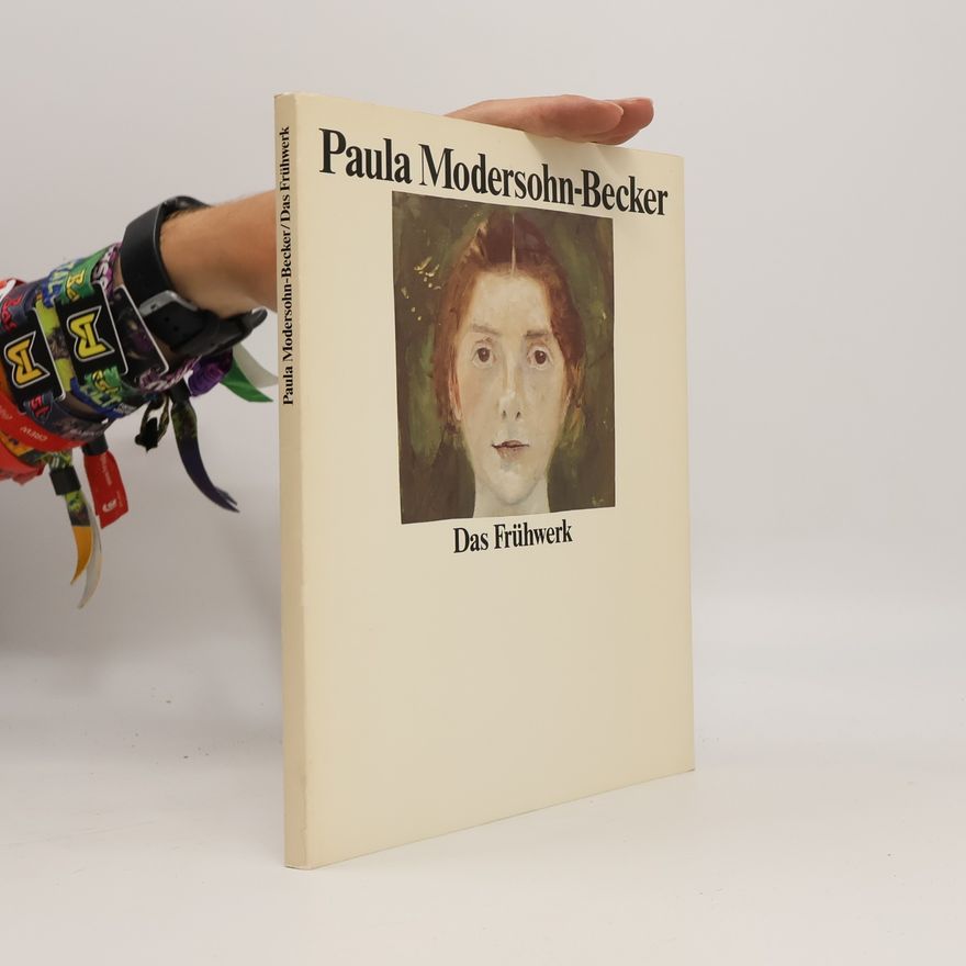 Kunsthalle Bremen Paula Modersohn-Becker, das Frühwerk