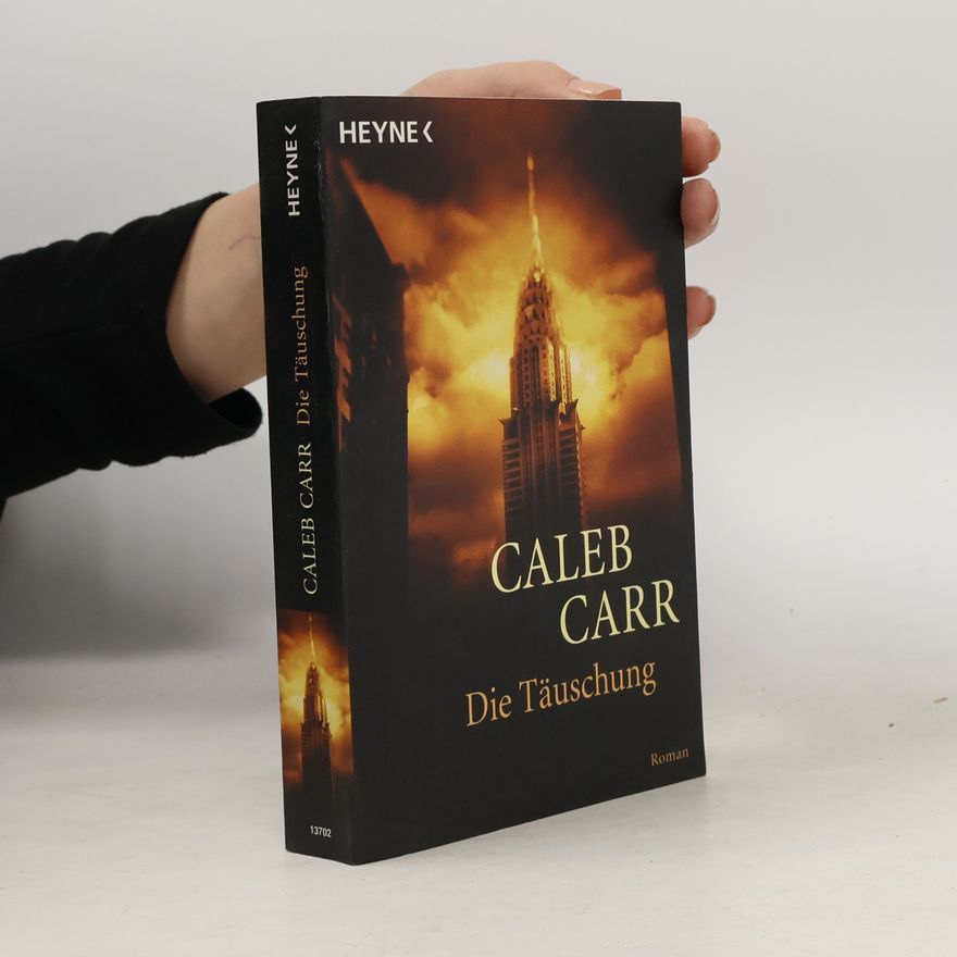 Caleb Carr Die Täuschung