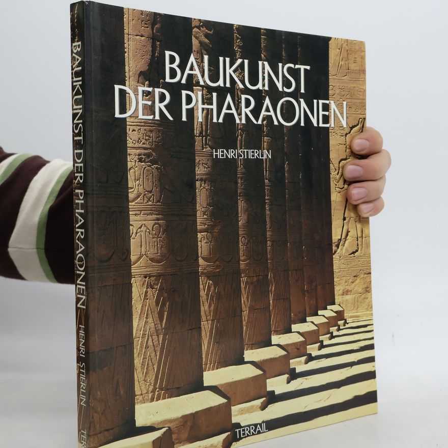 Henri Stierlin Baukunst der Pharaonen