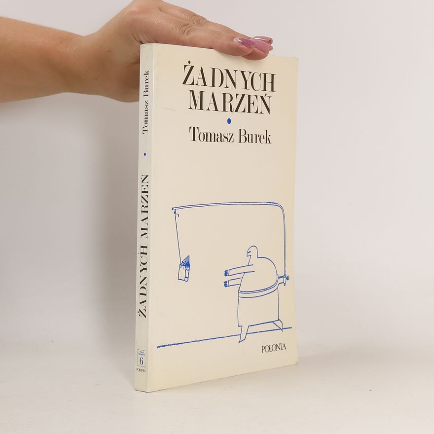 Tomasz Burek Żadnych marzeń
