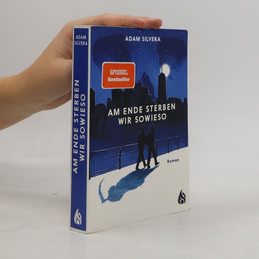 Adam Silvera Am Ende sterben wir sowieso