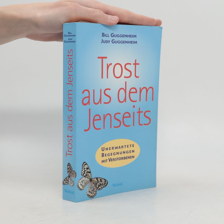 Bill Guggenheim Trost aus dem Jenseits
