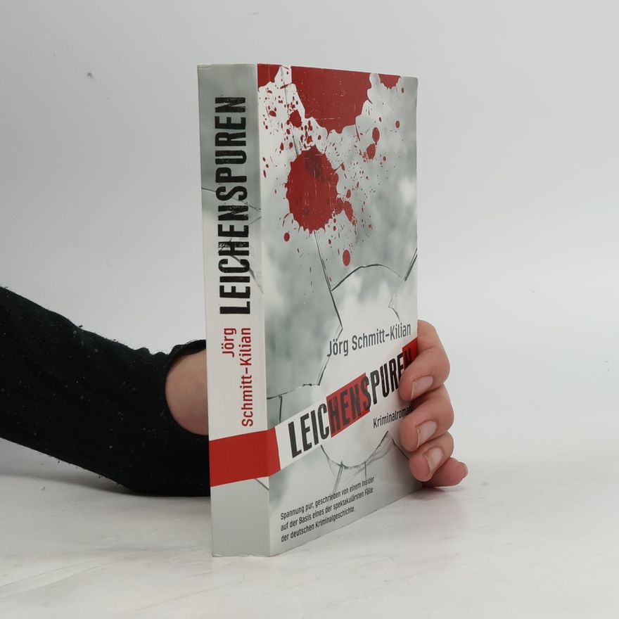Jörg Schmitt-Kilian Leichenspuren