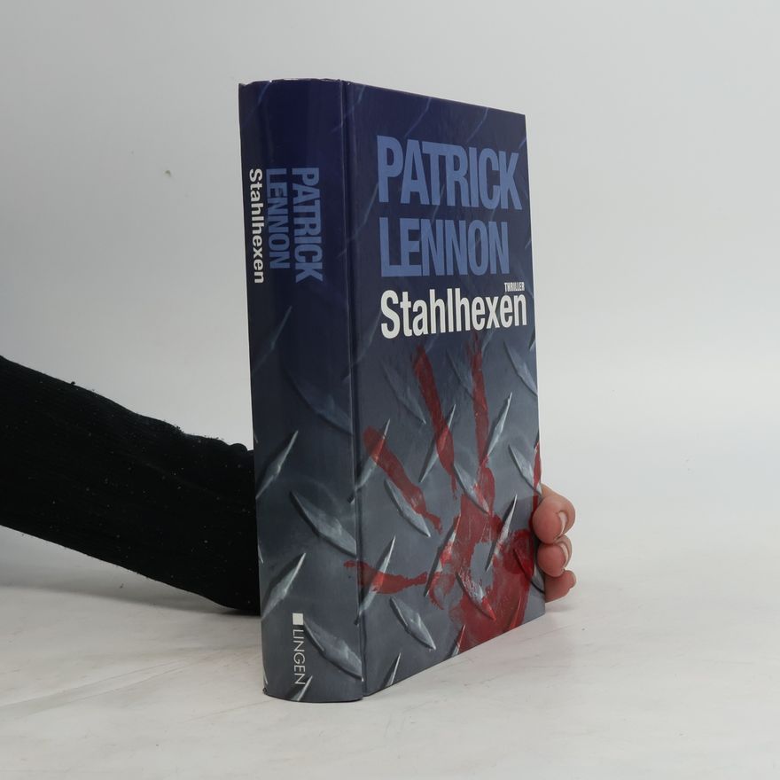 Patrick Lennon Stahlhexen
