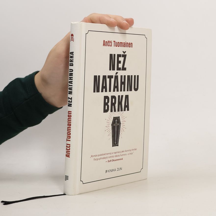 Antti Tuomainen Než natáhnu brka