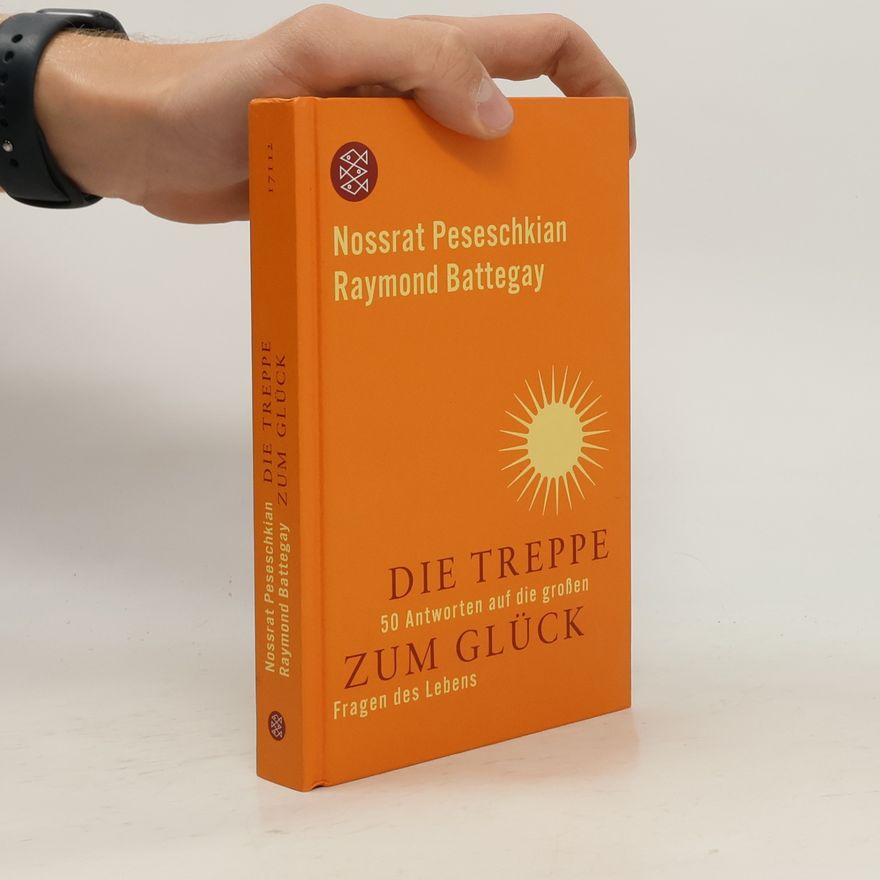 Nossrat Peseschkian Die Treppe zum Glück