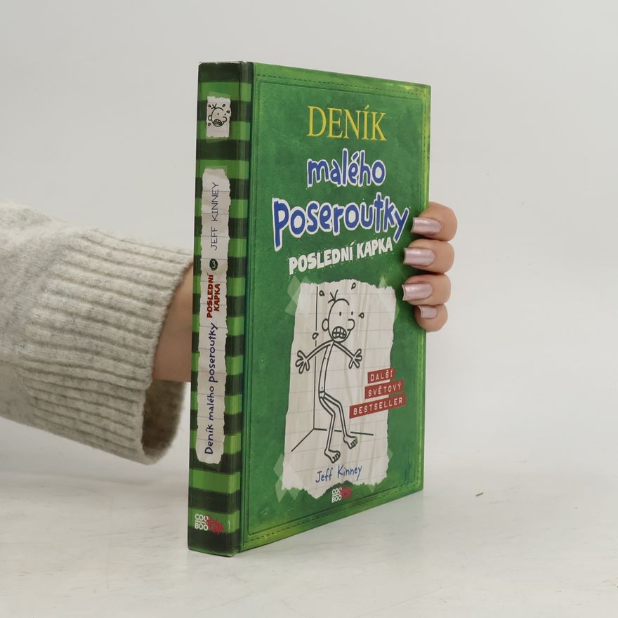 Jeff Kinney Deník malého poseroutky 3. Poslední kapka