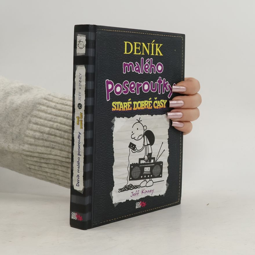 Jeff Kinney Deník malého poseroutky 10. Staré dobré časy