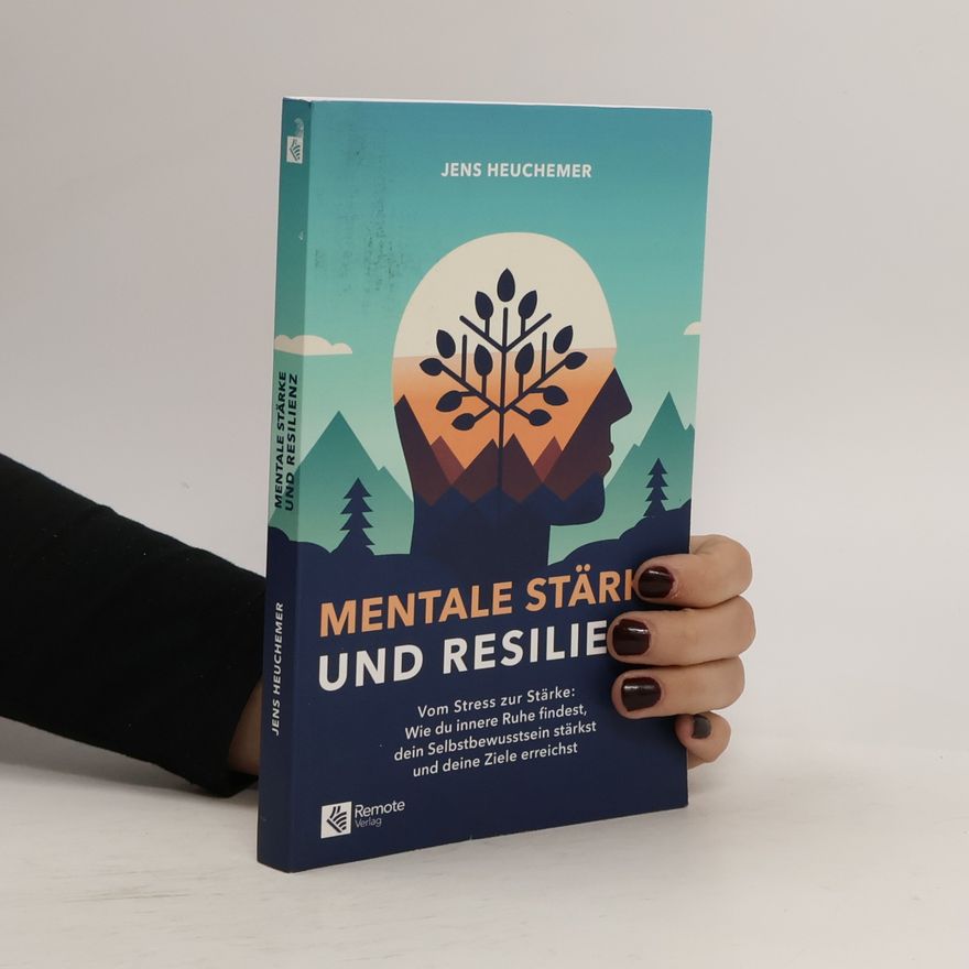 Jens Heuchemer Mentale Stärke und Resilienz