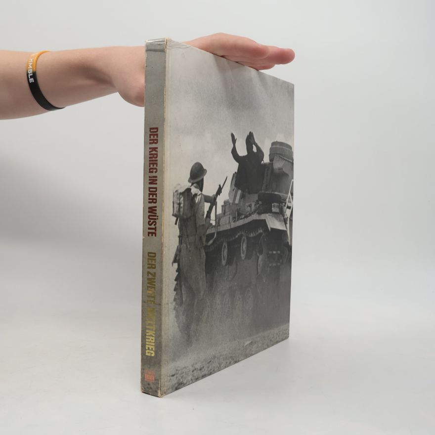 Richard Collier Der Krieg in der Wüste. Der Zweite Weltkrieg