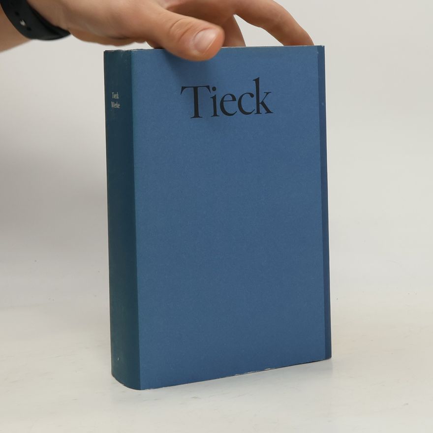 Ludwig Tieck Tieck: Werke