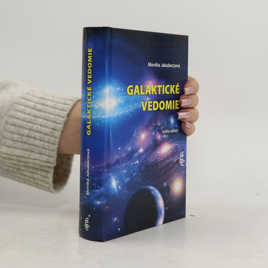 Jakubeczová Monika Galaktické vedomie