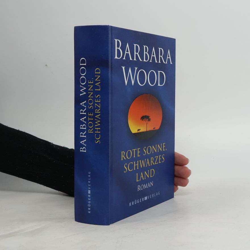 Barbara Wood Rote Sonne, schwarzes Land