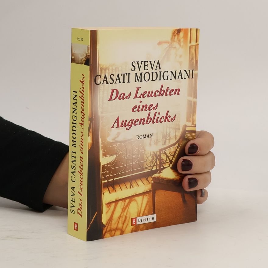 Sveva Casati Modignani Das Leuchten eines Augenblicks