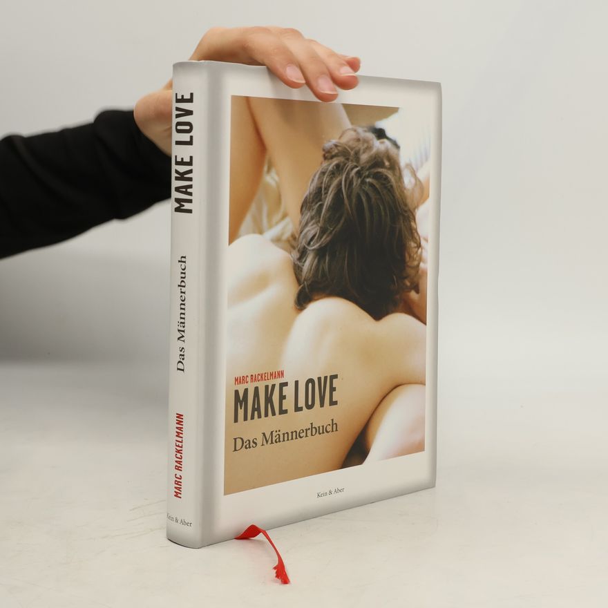 Marc Rackelmann Make Love - das Männerbuch