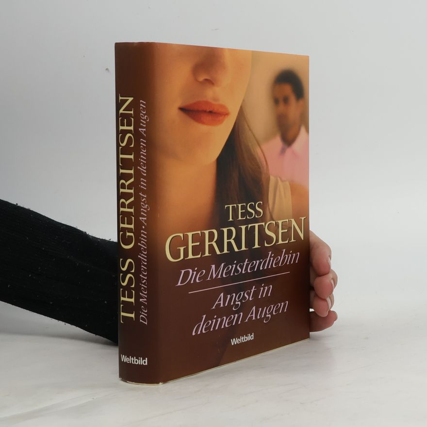 Tess Gerritsen Die Meisterdiebin. Angst in deinen Augen (Zwei Romane in einem Band)