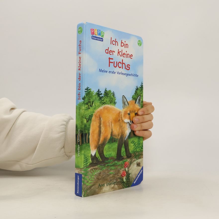 Ana Weller Ich bin der kleine Fuchs