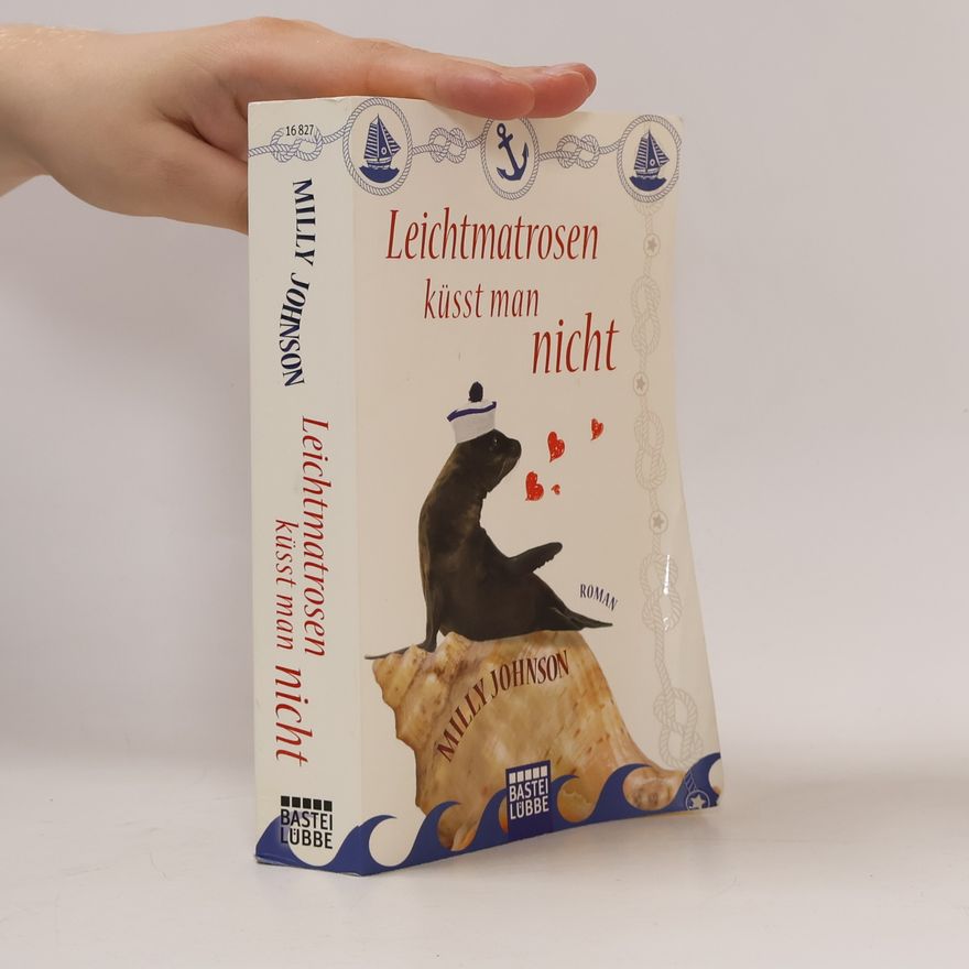 Milly Johnson Leichtmatrosen küsst man nicht