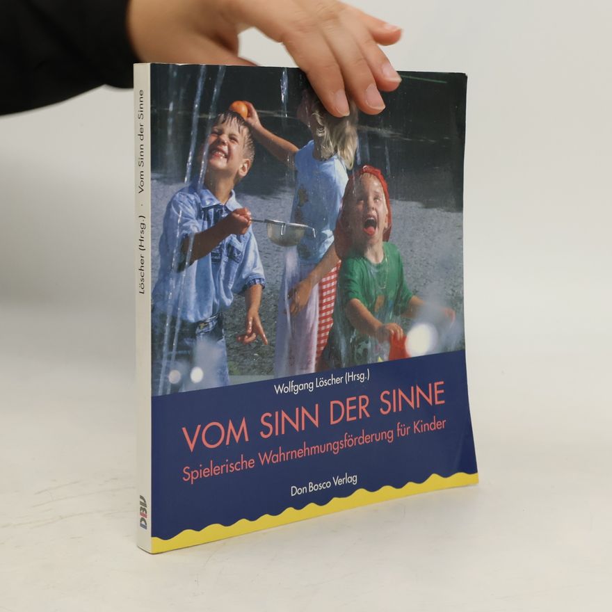 Wolfgang Löscher Vom Sinn der Sinne