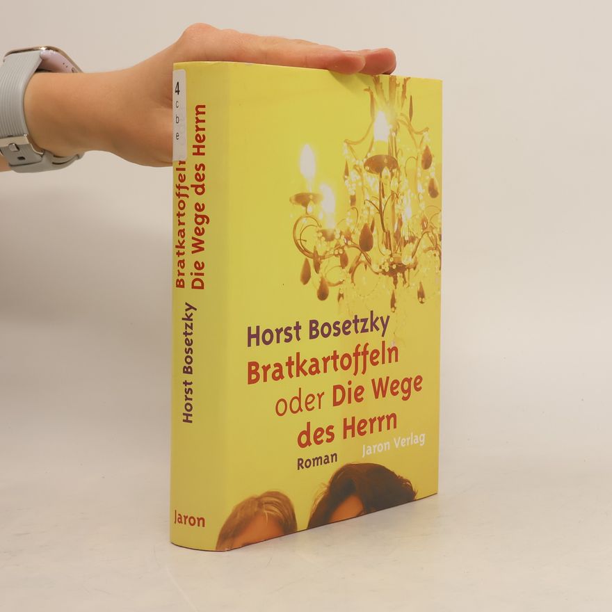 Horst Bosetzky Bratkartoffeln oder die Wege des Herrn
