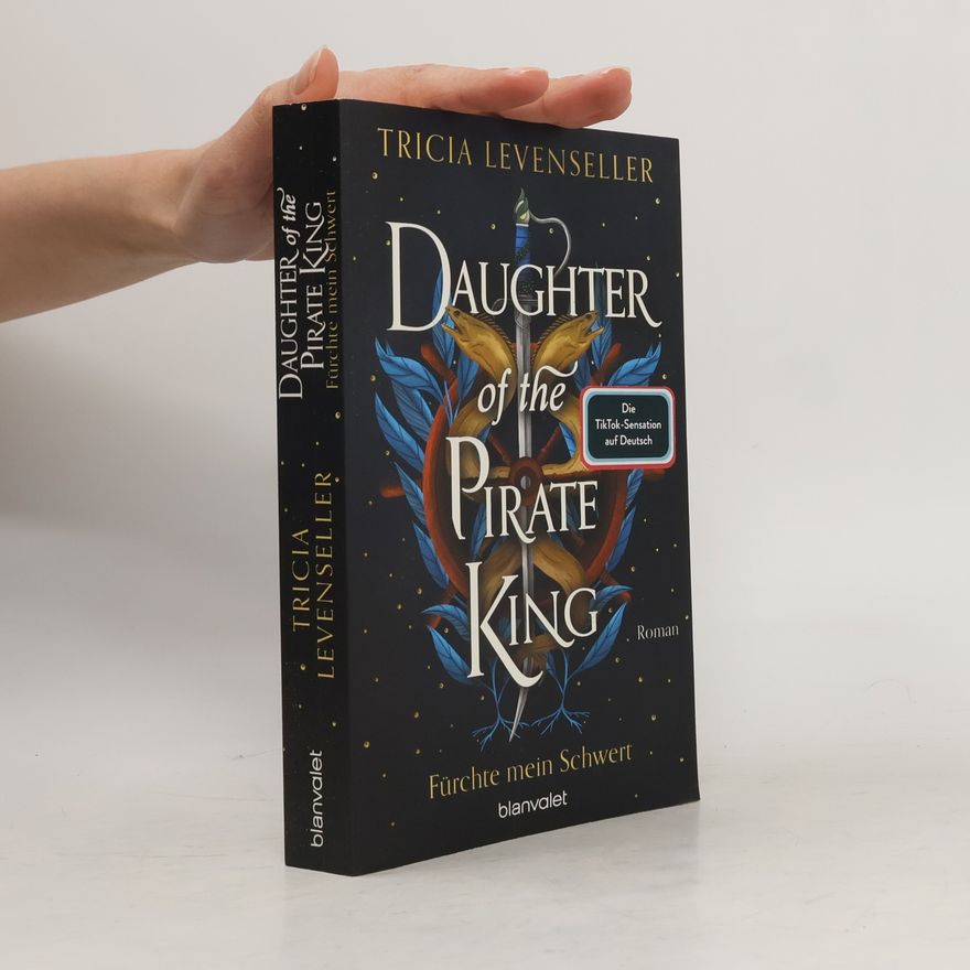 Tricia Levenseller Daughter of the Pirate King - Fürchte mein Schwert / Pirate Queen Saga Bd.1