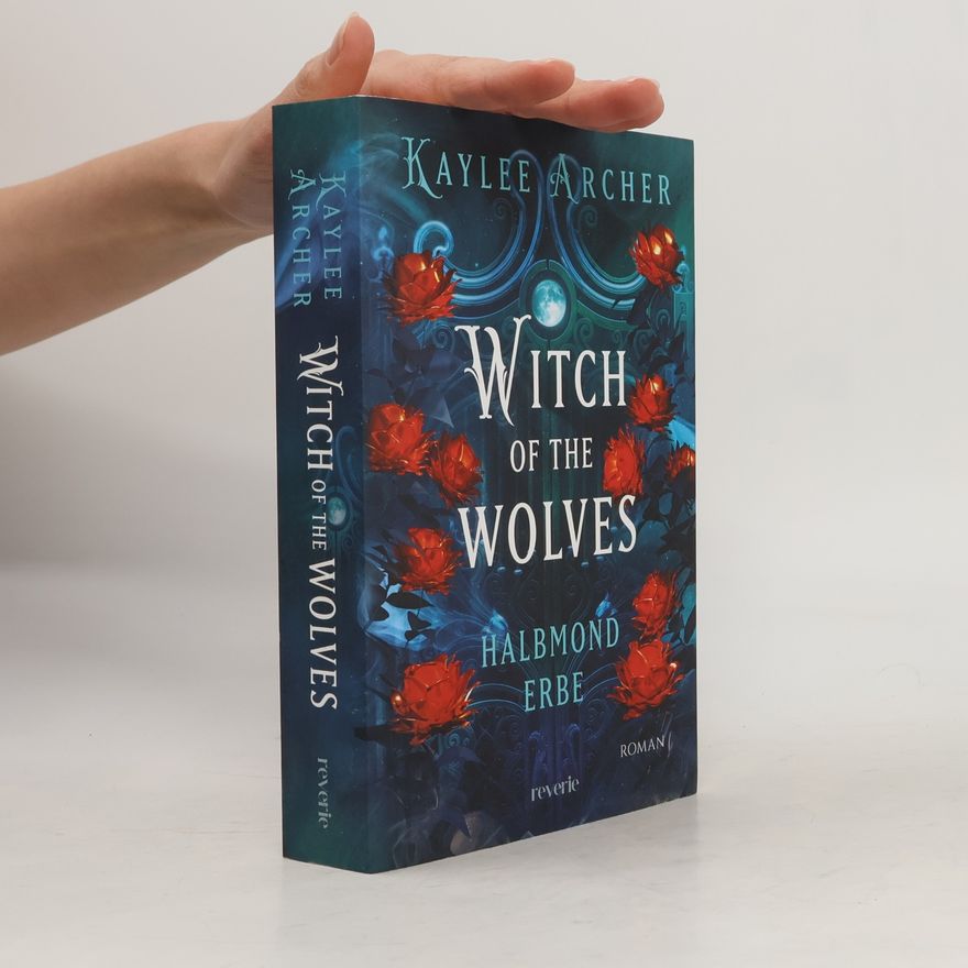 Kaylee Archer Halbmond Erbe: Witch of the Wolves