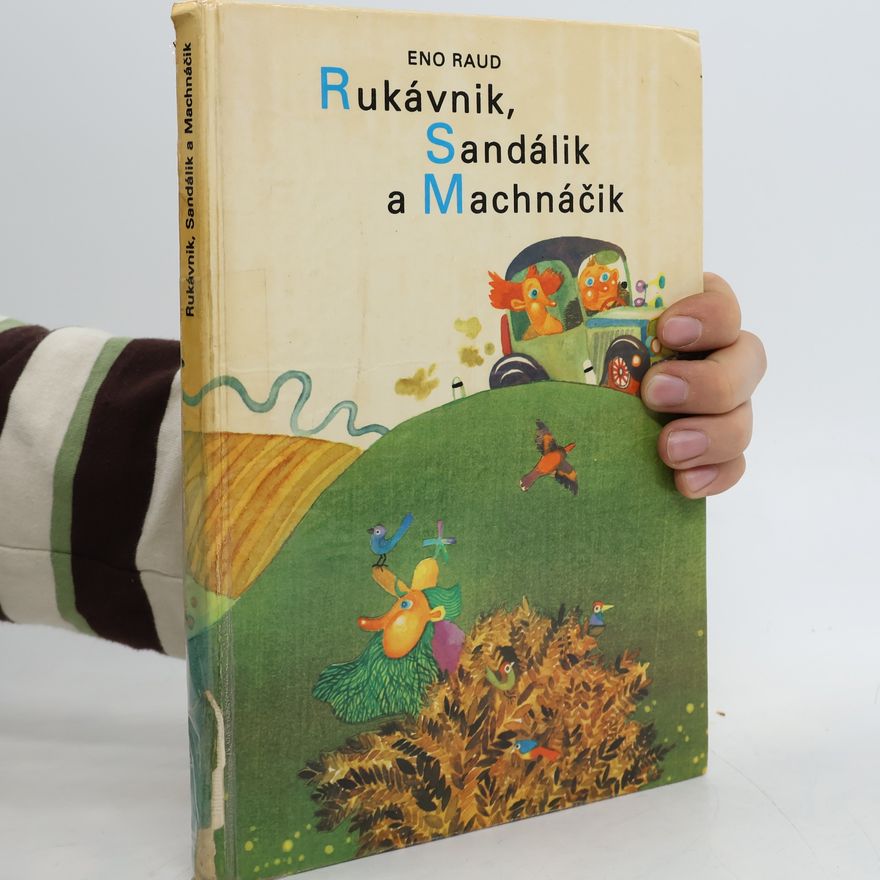 Eno Raud Rukávnik, Sandálik a Machnáčik