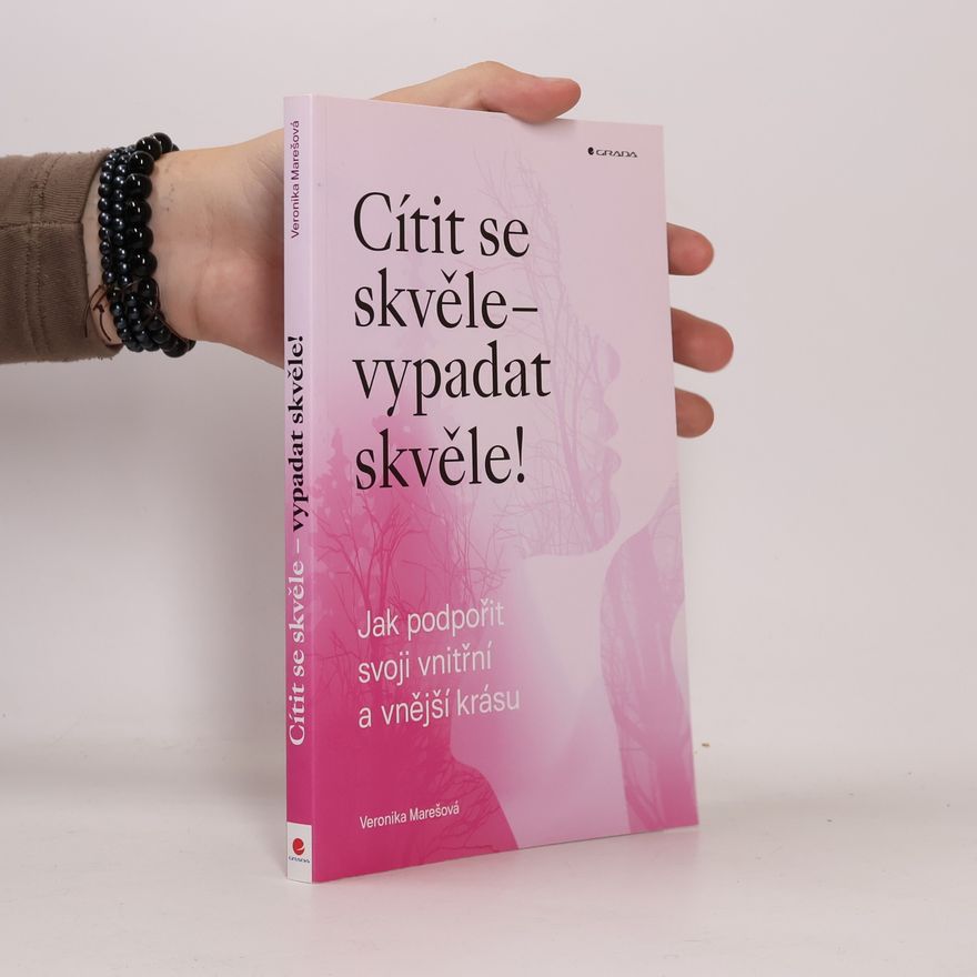 Veronika Marešová Cítit se skvěle - vypadat skvěle