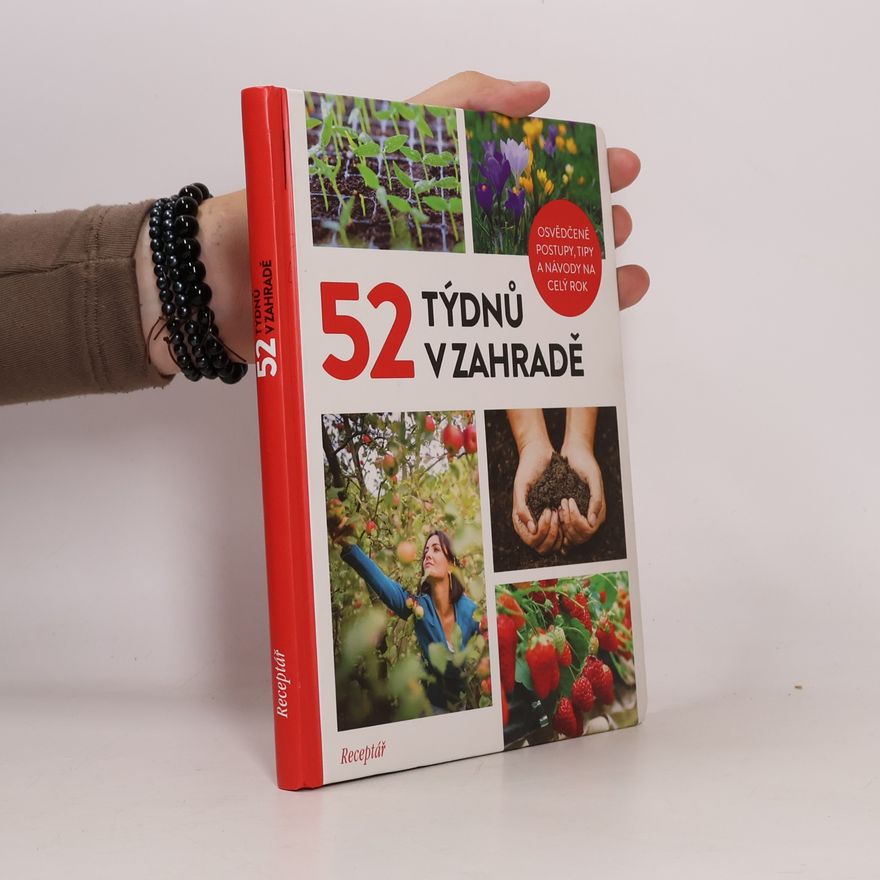 Kolektiv autorů 52 týdnů v zahradě
